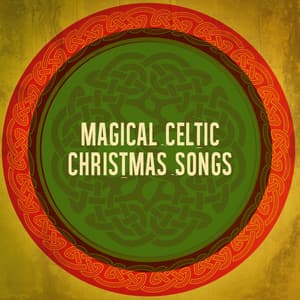 Magical Celtic Christmas Songs - Celtic Christmas