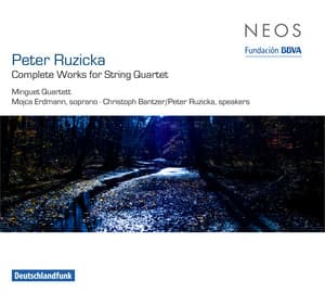 Ruzicka: Complete Works for String Quartet - Peter Ruzicka