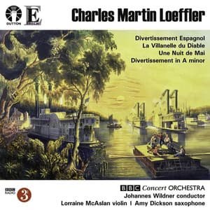 Loeffler: Divertissement Espagnol & La Villanelle Du Diable - Charles Martin Loeffler