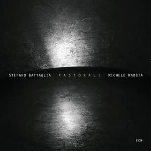 Pastorale - Stefano Battaglia
