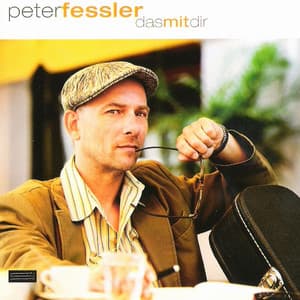 Das Mit Dir - Peter Fessler