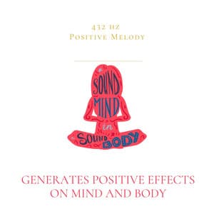 Generates Positive Effects on Mind and Body - 432 hz Positive Melody