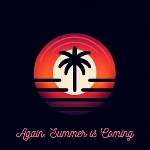 Again: Summer is Coming - Afterhour Chillout