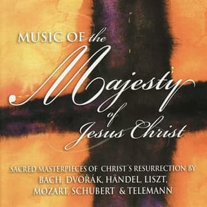 Music of the Majesty of Jesus Christ - The London Fox Players