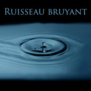 Ruisseau bruyant: Sons naturels doux contre les attaques de panique, Soulagement, Meilleur sommeil - Oasis de Sommeil
