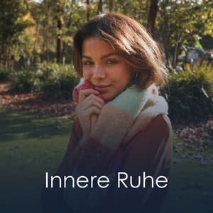 Innere Ruhe - Max Entspannung