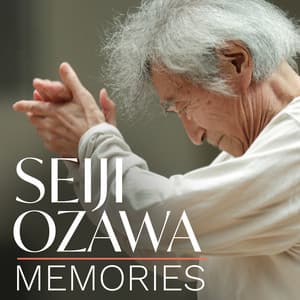 Seiji Ozawa - Memories - Seiji Ozawa