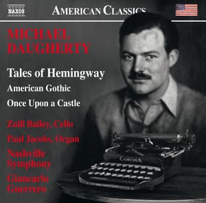 Michael Daugherty: Tales of Hemingway, American Gothic & Once upon a Castle - Michael Daugherty
