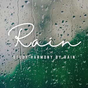 Rain's Study Harmony: Aiding Learning with Soothing Rain - Pacific Rain