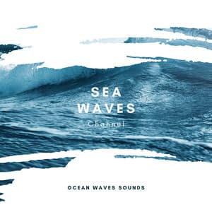 Ocean Waves Sounds - Sea Waves Channel