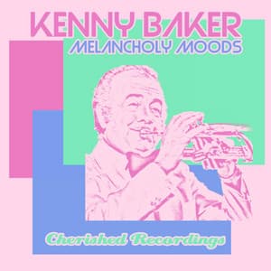 Melancholy Moods - Kenny Baker