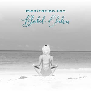 Meditation for Blocked Chakras: Balance, Heal & Open Your 7 Major Chakras - Mindfulness Meditation Unit