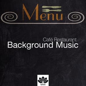 Café Restaurant Background Music: A World of Pure Relaxation - Restaurant Music Academy