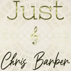 Just Chris Barber - Chris Barber