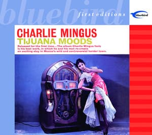 Tijuana Moods - Charles Mingus