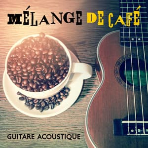 Mélange de café: Guitare acoustique pour Chill Zone - Jack Bossa