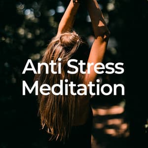 Anti Stress Meditation - Entspannungsmusik Oase