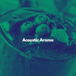 Acoustic Aroma - Morning Calm Playlist