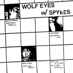 W/ Spykes - Wolf Eyes