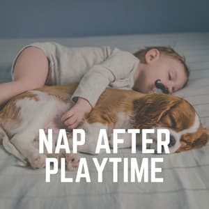 Nap After Playtime - MÚSICA PARA NIÑOS