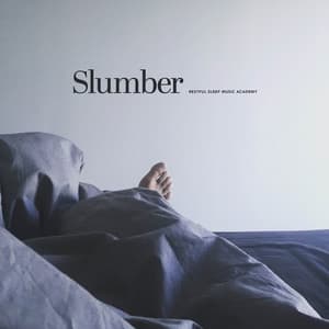 Slumber - Restful Sleep Music Academy