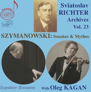 Richter Archives, Vol. 23: Szymanowski - Karol Szymanowski