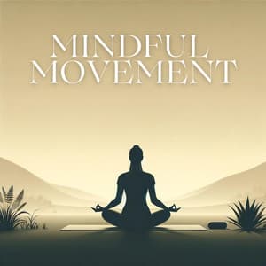 Mindful Movement: Deepening Awareness Through Yoga - Meditation Yoga Music Masters