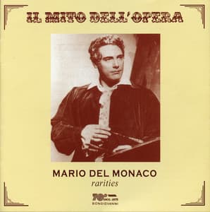 Il mito dell'opera: Mario Del Monaco - Mario del Monaco