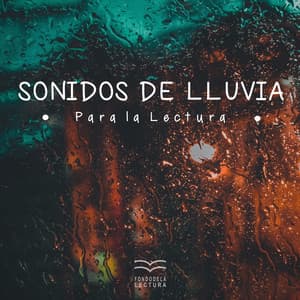 Sonidos de Lluvia para la Lectura - Fondo de la lectura