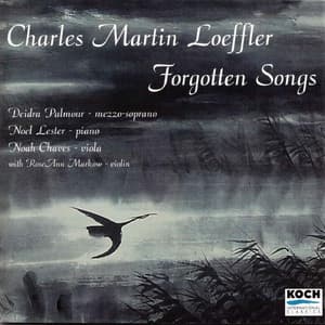 Loeffler: Forgotten Songs - Charles Martin Loeffler