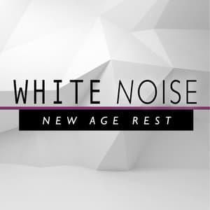 White Noise: New Age Rest - Zen Meditation and Natural White Noise and New Age