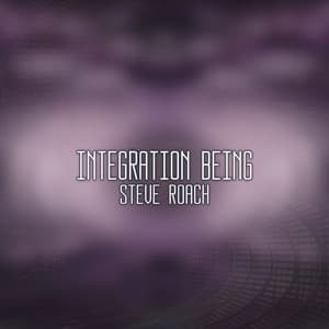 Integration Being - Steve Roach