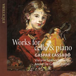 Cassadó: Works for Cello and Piano - Gaspar Cassadó