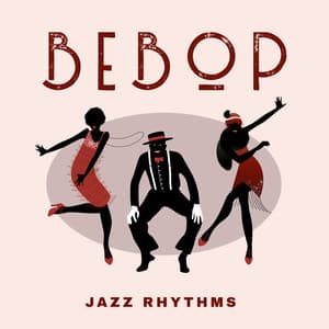 Bebop Jazz Rhythms - Music for All-Night Dancing - Dancing Jazz Project
