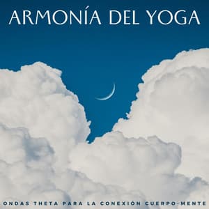 Armonía Del Yoga: Ondas Theta Para La Conexión Cuerpo-Mente - Movimientos Binaurales