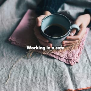 Working in a cafe - Classy Dinner Music