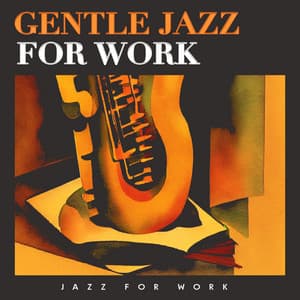 Gentle Jazz for Work - Jazz for Work