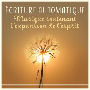 Écriture automatique - Académie de Méditation Spirituelle