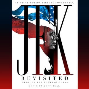 JFK Revisited: Through the Looking Glass - Jeff Beal