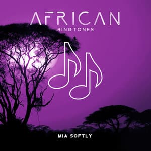 African Ringtones: Morning with Wild Nature Sounds - Mia Softly