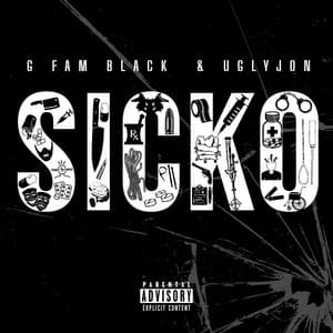 Sicko - G Fam Black