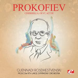 Prokofiev: Cinderella, Op. 87, Act III - Sergei Prokofiev