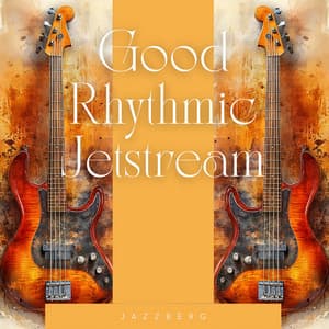 Good Rhythmic Jetstream - Jazzberg