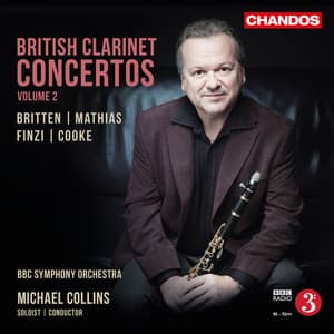 Britten, Mathias, Finzi & Cooke: British Clarinet Concertos, Vol. 2 - Michael Collins