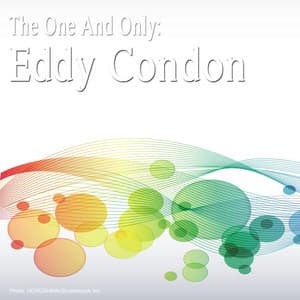 The One and Only: Eddy Condon - Eddie Condon