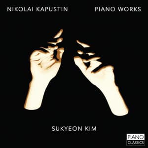 Nikolai Kapustin: Piano Works - Nikolai Kapustin
