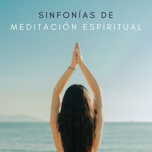Sinfonías De Meditación Espiritual - Meditación de 1 hora