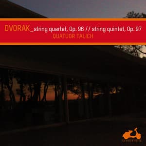 Dvořák: String Quartet in F Major, Op. 96 "American" & String Quintet in E-Flat Major, Op. 97 - Antonín Dvořák