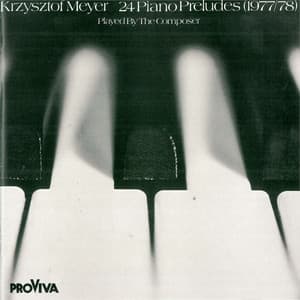 Krzysztof Meyer - 24 Piano Preludes & Sonatas - Krzysztof Meyer