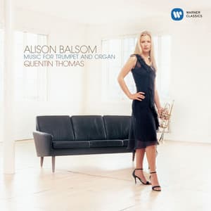 Music for Trumpet and Organ - Alison Balsom